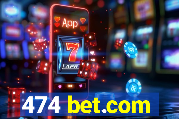 474 bet.com